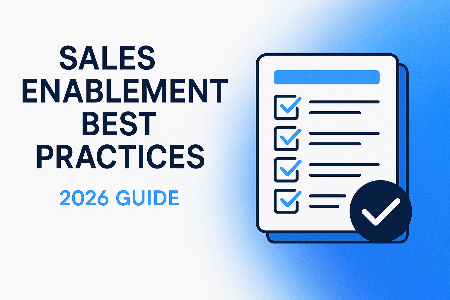 Sales Enablement Best Practices: The Complete Guide for 2026